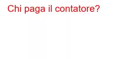 Chi paga il contatore?