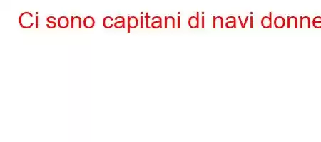 Ci sono capitani di navi donne?