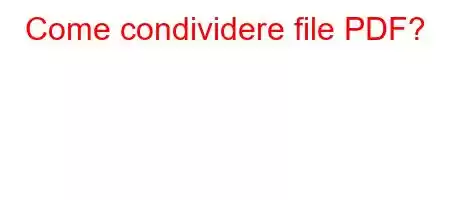 Come condividere file PDF?