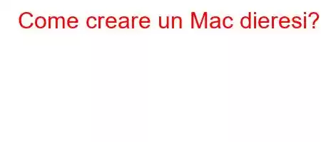 Come creare un Mac dieresi