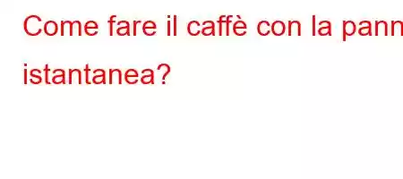 Come fare il caffè con la panna istantanea?