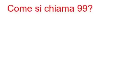 Come si chiama 99