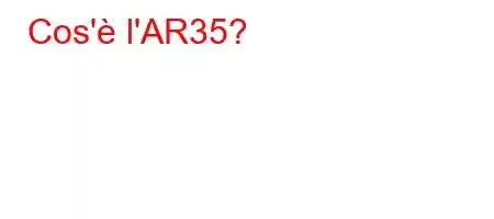 Cos'è l'AR35?