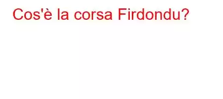 Cos'è la corsa Firdondu?