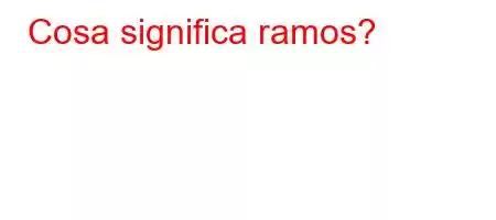 Cosa significa ramos