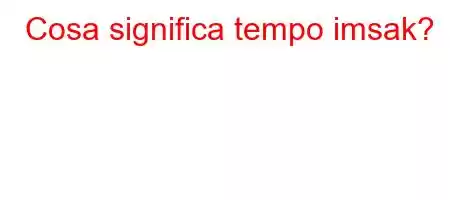 Cosa significa tempo imsak