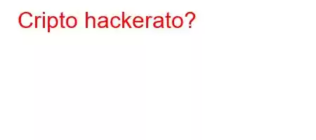 Cripto hackerato?