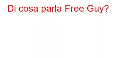 Di cosa parla Free Guy?