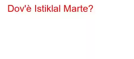 Dov'è Istiklal Marte?