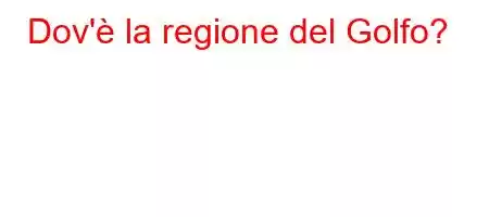 Dov'è la regione del Golfo?