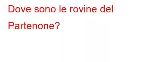 Dove sono le rovine del Partenone?