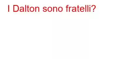 I Dalton sono fratelli?