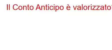 Il Conto Anticipo è valorizzato