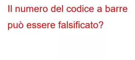 Il numero del codice a barre può essere falsificato?