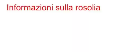 Informazioni sulla rosolia