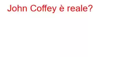 John Coffey è reale