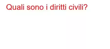 Quali sono i diritti civili?