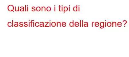 Quali sono i tipi di classificazione della regione