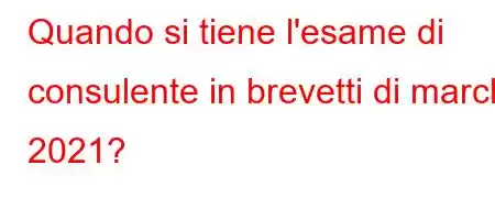 Quando si tiene l'esame di consulente in brevetti di marchi 2021?