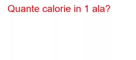 Quante calorie in 1 ala