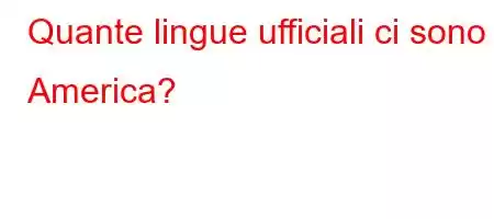 Quante lingue ufficiali ci sono in America?