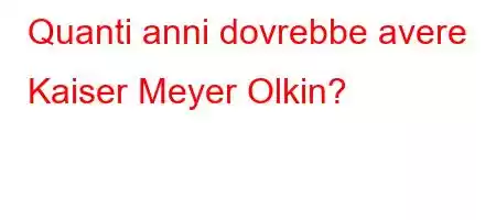 Quanti anni dovrebbe avere Kaiser Meyer Olkin?