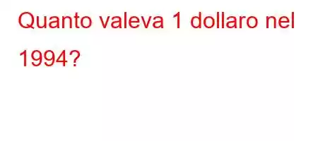 Quanto valeva 1 dollaro nel 1994