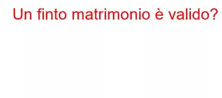 Un finto matrimonio è valido