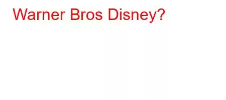 Warner Bros Disney?